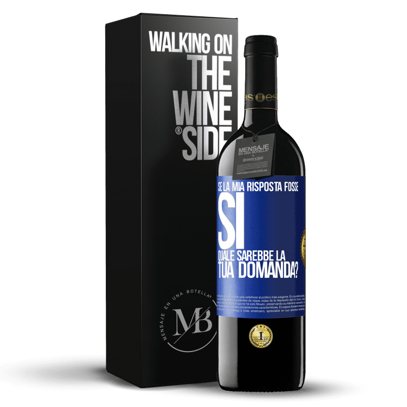 39,95 € Spedizione Gratuita | Vino rosso Edizione RED MBE Riserva Se la mia risposta fosse Sì, quale sarebbe la tua domanda? Etichetta Blu. Etichetta personalizzabile Riserva 12 Mesi Raccogliere 2014 Tempranillo