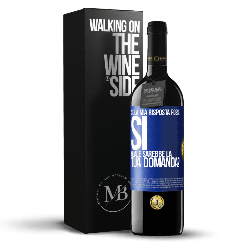 39,95 € Spedizione Gratuita | Vino rosso Edizione RED MBE Riserva Se la mia risposta fosse Sì, quale sarebbe la tua domanda? Etichetta Blu. Etichetta personalizzabile Riserva 12 Mesi Raccogliere 2015 Tempranillo