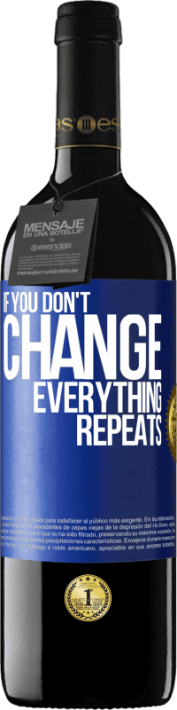 «If you don't change everything repeats» RED Edition MBE Reserve