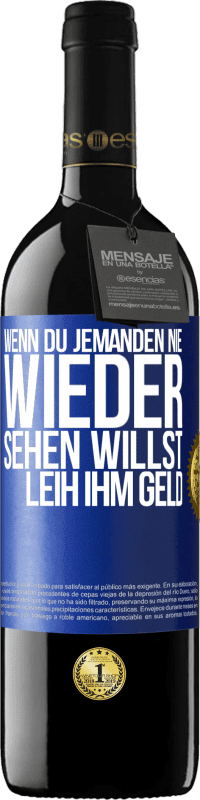 «Wenn du jemanden nie wieder sehen willst, leih ihm Geld» RED Ausgabe MBE Reserve