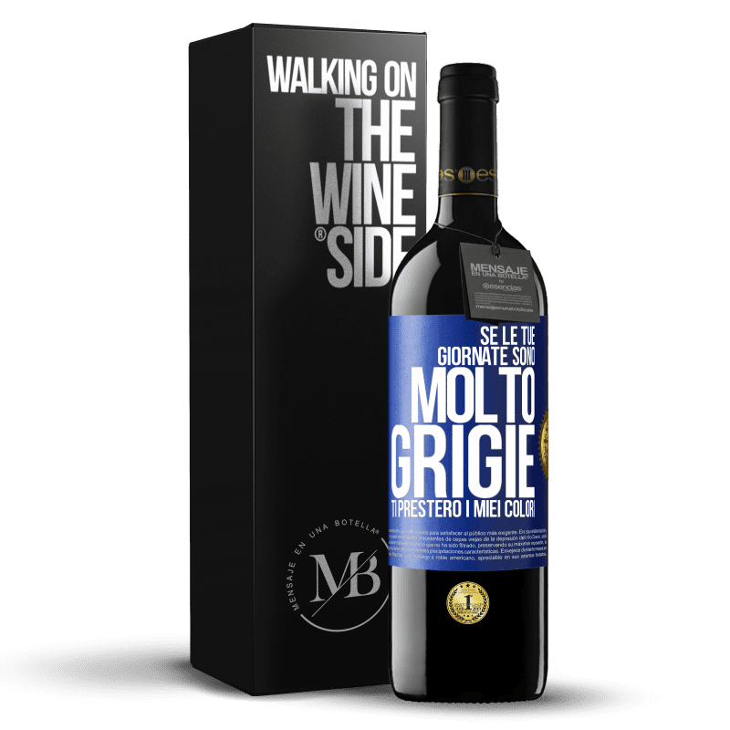 39,95 € Spedizione Gratuita | Vino rosso Edizione RED MBE Riserva Se le tue giornate sono molto grigie, ti presterò i miei colori Etichetta Blu. Etichetta personalizzabile Riserva 12 Mesi Raccogliere 2014 Tempranillo