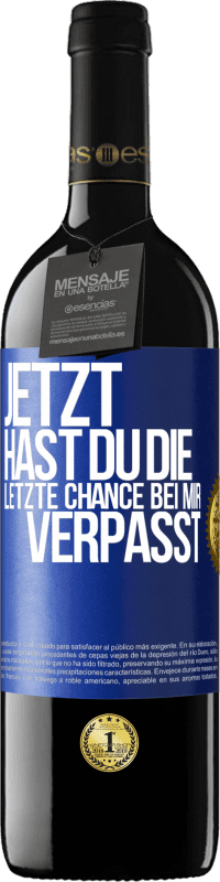 Kostenloser Versand | Rotwein RED Ausgabe MBE Reserve Jetzt hast du die letzte Chance bei mir verpasst Blaue Markierung. Anpassbares Etikett Reserve 12 Monate Ernte 2014 Tempranillo