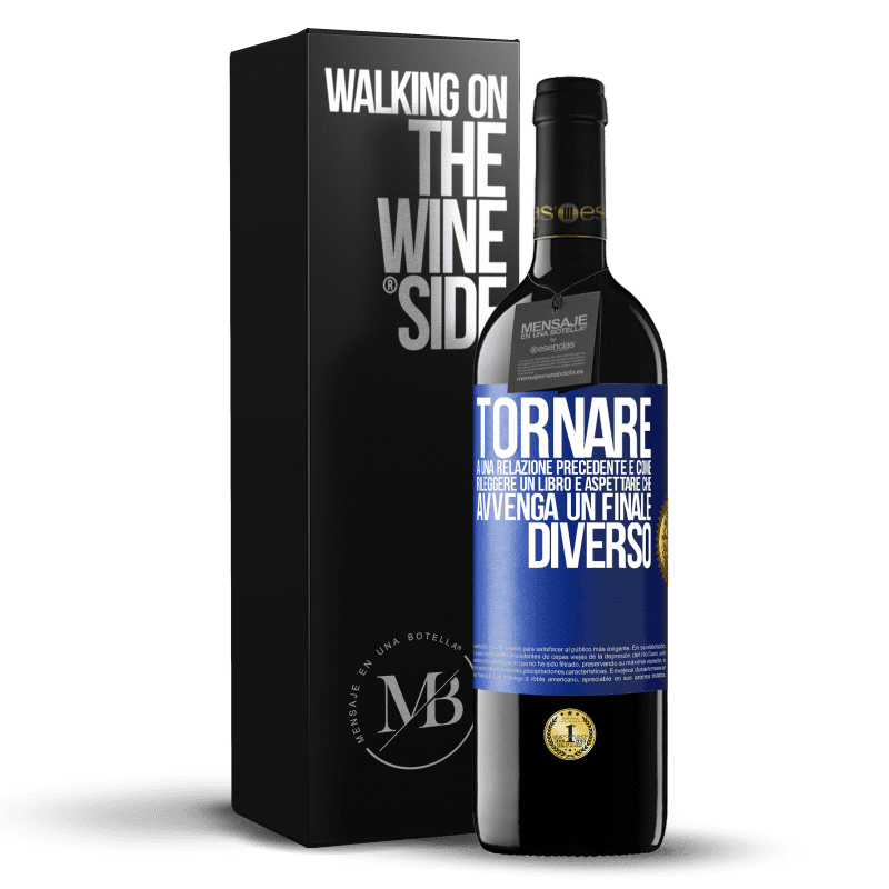 39,95 € Spedizione Gratuita | Vino rosso Edizione RED MBE Riserva Tornare a una relazione precedente è come rileggere un libro e aspettare che avvenga un finale diverso Etichetta Blu. Etichetta personalizzabile Riserva 12 Mesi Raccogliere 2016 Tempranillo