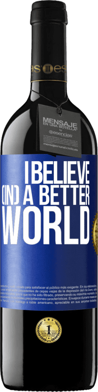 39,95 € Free Shipping | Red Wine RED Edition MBE Reserve I believe (IN) a better world Blue Label. Customizable label Reserve 12 Months Harvest 2016 Tempranillo