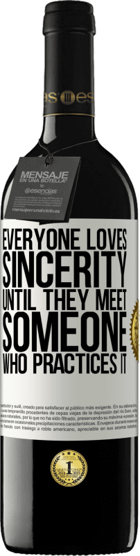 39,95 € Free Shipping | Red Wine RED Edition MBE Reserve Everyone loves sincerity. Until they meet someone who practices it White Label. Customizable label Reserve 12 Months Harvest 2016 Tempranillo