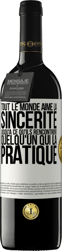 39,95 € | Vin rouge Édition RED MBE Réserve Tout le monde aime la sincérité jusqu'à ce qu'ils rencontrent quelqu'un qui la pratique Étiquette Blanche. Étiquette personnalisable Réserve 12 Mois Récolte 2016 Tempranillo