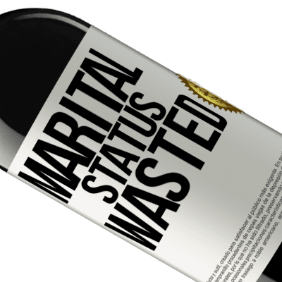 Unique & Personal Expressions. «Marital status: wasted» RED Edition MBE Reserve