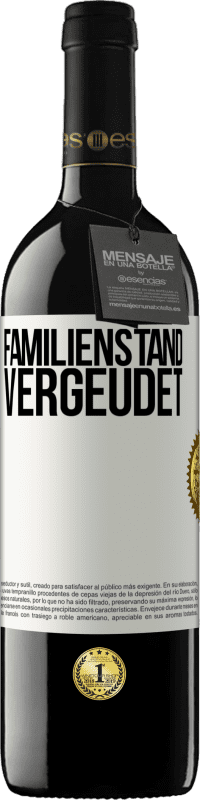 39,95 € | Rotwein RED Ausgabe MBE Reserve Familienstand: vergeudet Weißes Etikett. Anpassbares Etikett Reserve 12 Monate Ernte 2014 Tempranillo
