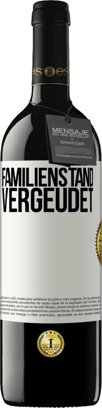 39,95 € | Rotwein RED Ausgabe MBE Reserve Familienstand: vergeudet Weißes Etikett. Anpassbares Etikett Reserve 12 Monate Ernte 2015 Tempranillo