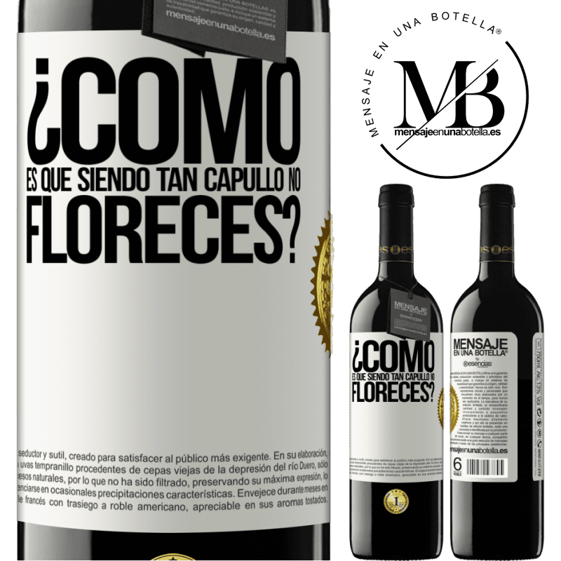39,95 € Envío gratis | Vino Tinto Edición RED MBE Reserva ¿Cómo es que siendo tan capullo no floreces? Etiqueta Blanca. Etiqueta personalizable Reserva 12 Meses Cosecha 2015 Tempranillo