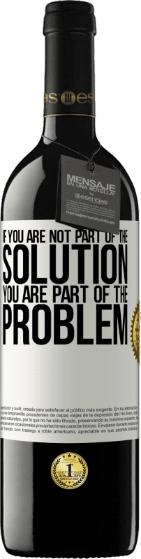 «Если вы не являетесь частью решения ... вы являетесь частью проблемы» Издание RED MBE Бронировать