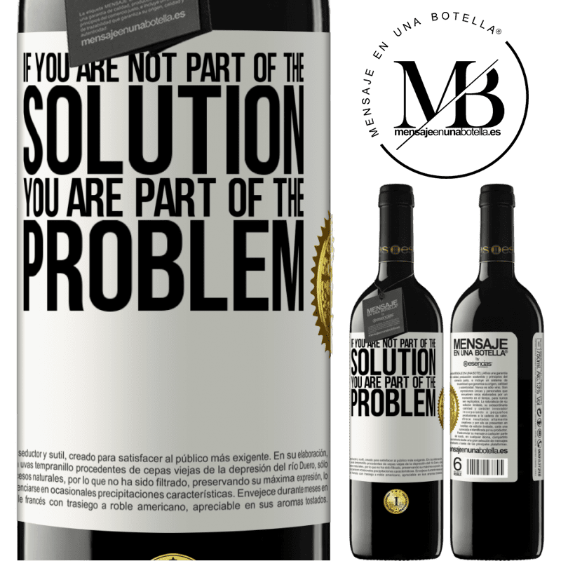 24,95 € Free Shipping | Red Wine RED Edition Crianza 6 Months If you are not part of the solution ... you are part of the problem White Label. Customizable label Aging in oak barrels 6 Months Harvest 2019 Tempranillo