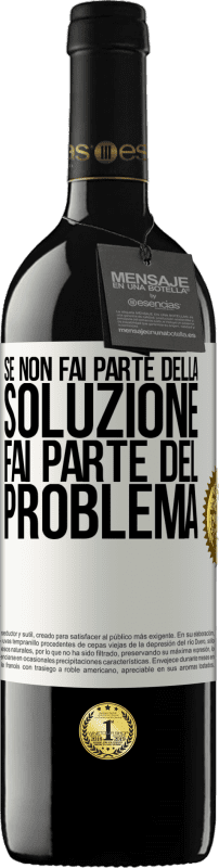«Se non fai parte della soluzione ... fai parte del problema» Edizione RED MBE Riserva