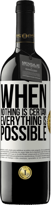 «When nothing is certain, everything is possible» RED Edition MBE Reserve