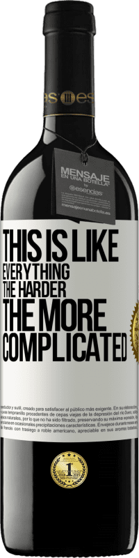 39,95 € Free Shipping | Red Wine RED Edition MBE Reserve This is like everything, the harder, the more complicated White Label. Customizable label Reserve 12 Months Harvest 2016 Tempranillo