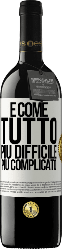 39,95 € | Vino rosso Edizione RED MBE Riserva È come tutto, più difficile, più complicato Etichetta Bianca. Etichetta personalizzabile Riserva 12 Mesi Raccogliere 2015 Tempranillo