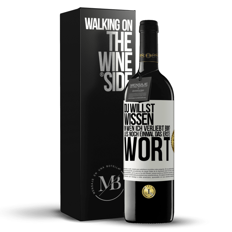 39,95 € Kostenloser Versand | Rotwein RED Ausgabe MBE Reserve Du willst wissen, in wen ich verliebt bin? Lies noch einmal das erste Wort Weißes Etikett. Anpassbares Etikett Reserve 12 Monate Ernte 2016 Tempranillo
