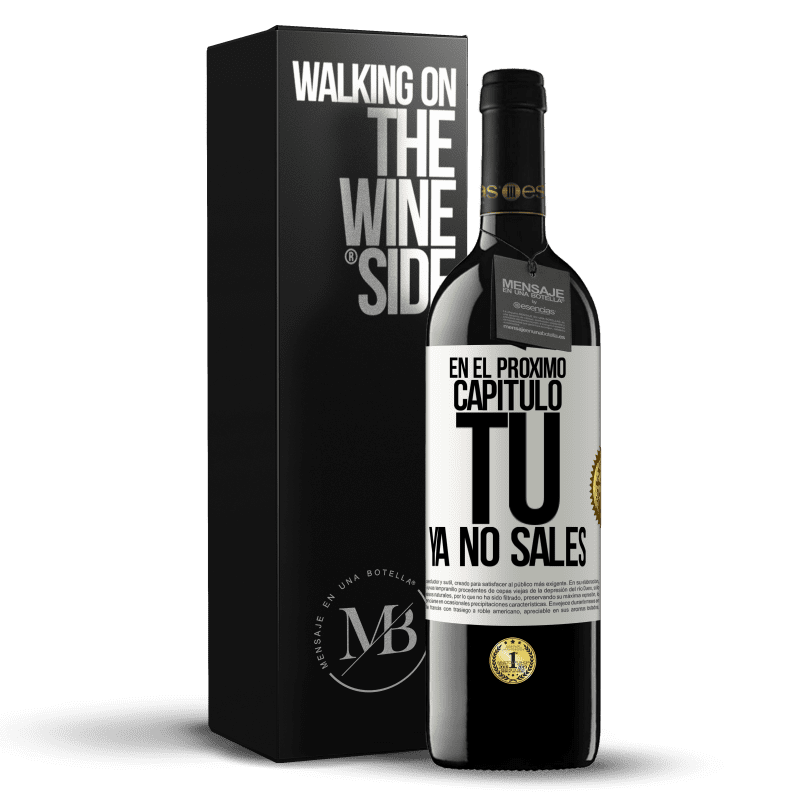 39,95 € Envío gratis | Vino Tinto Edición RED MBE Reserva En el próximo capítulo, tú ya no sales Etiqueta Blanca. Etiqueta personalizable Reserva 12 Meses Cosecha 2015 Tempranillo