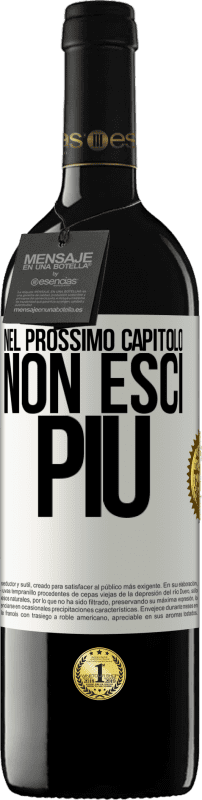 39,95 € Spedizione Gratuita | Vino rosso Edizione RED MBE Riserva Nel prossimo capitolo, non esci più Etichetta Bianca. Etichetta personalizzabile Riserva 12 Mesi Raccogliere 2016 Tempranillo