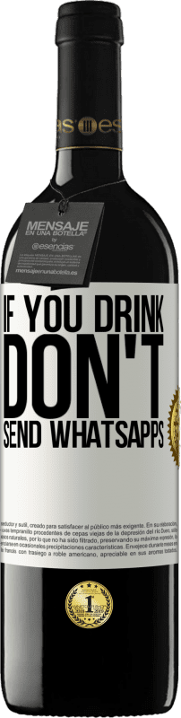 «If you drink, don't send whatsapps» RED Edition MBE Reserve