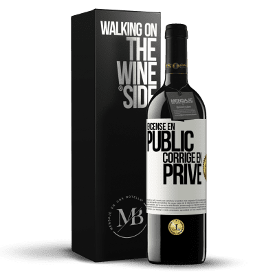 «Encense en public, corrige en privé» Édition RED MBE Réserve