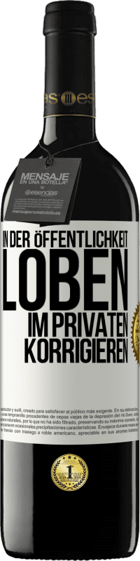 39,95 € | Rotwein RED Ausgabe MBE Reserve In der Öffentlichkeit loben, im Privaten korrigieren Weißes Etikett. Anpassbares Etikett Reserve 12 Monate Ernte 2016 Tempranillo