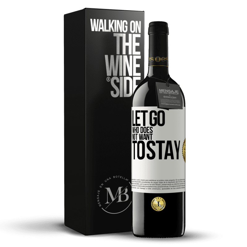 39,95 € Free Shipping | Red Wine RED Edition MBE Reserve Let go who does not want to stay White Label. Customizable label Reserve 12 Months Harvest 2015 Tempranillo