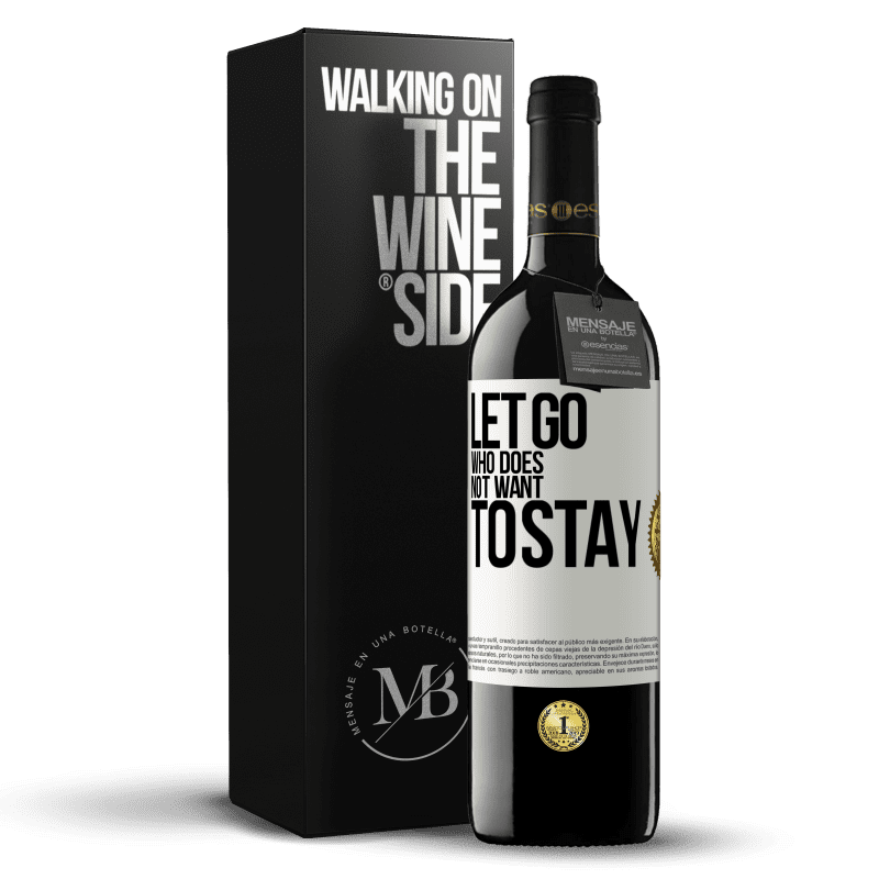 39,95 € Free Shipping | Red Wine RED Edition MBE Reserve Let go who does not want to stay White Label. Customizable label Reserve 12 Months Harvest 2016 Tempranillo