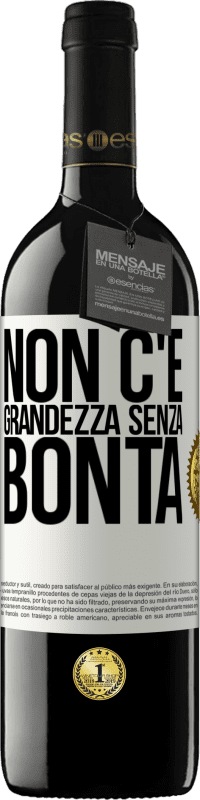 39,95 € | Vino rosso Edizione RED MBE Riserva Non c'è grandezza senza bontà Etichetta Bianca. Etichetta personalizzabile Riserva 12 Mesi Raccogliere 2016 Tempranillo