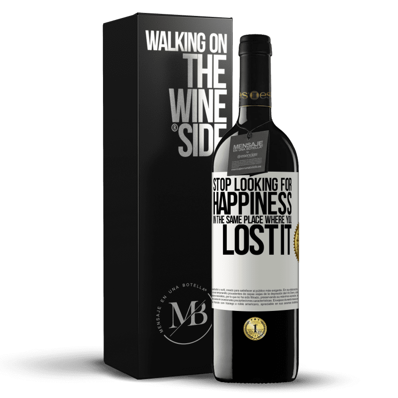 39,95 € Free Shipping | Red Wine RED Edition MBE Reserve Stop looking for happiness in the same place where you lost it White Label. Customizable label Reserve 12 Months Harvest 2014 Tempranillo