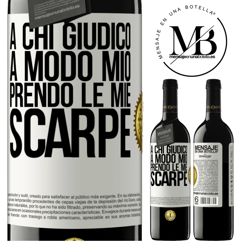 39,95 € Spedizione Gratuita | Vino rosso Edizione RED MBE Riserva A chi giudico a modo mio, prendo le mie scarpe Etichetta Bianca. Etichetta personalizzabile Riserva 12 Mesi Raccogliere 2015 Tempranillo