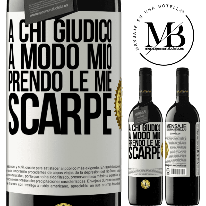 39,95 € Spedizione Gratuita | Vino rosso Edizione RED MBE Riserva A chi giudico a modo mio, prendo le mie scarpe Etichetta Bianca. Etichetta personalizzabile Riserva 12 Mesi Raccogliere 2016 Tempranillo