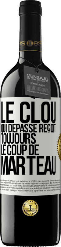 39,95 € | Vin rouge Édition RED MBE Réserve Le clou qui dépasse reçoit toujours le coup de marteau Étiquette Blanche. Étiquette personnalisable Réserve 12 Mois Récolte 2016 Tempranillo