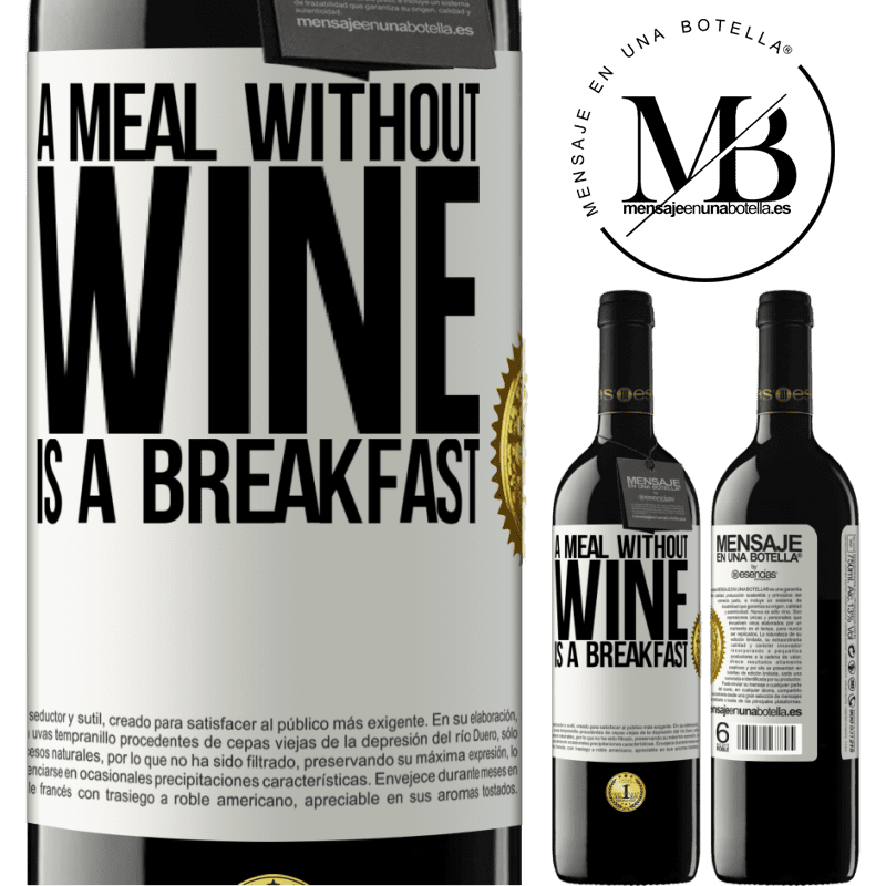 24,95 € Free Shipping | Red Wine RED Edition Crianza 6 Months A meal without wine is a breakfast White Label. Customizable label Aging in oak barrels 6 Months Harvest 2019 Tempranillo