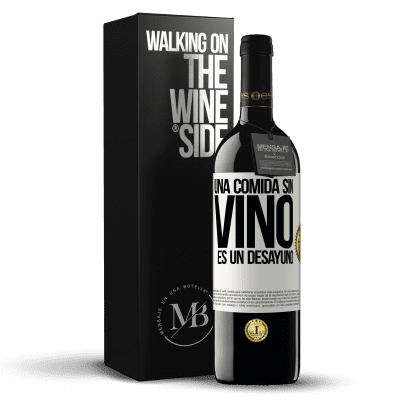 «Una comida sin vino es un desayuno» Edición RED MBE Reserva