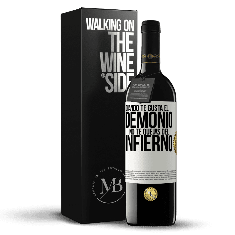 39,95 € Envío gratis | Vino Tinto Edición RED MBE Reserva Cuando te gusta el demonio no te quejas del infierno Etiqueta Blanca. Etiqueta personalizable Reserva 12 Meses Cosecha 2015 Tempranillo