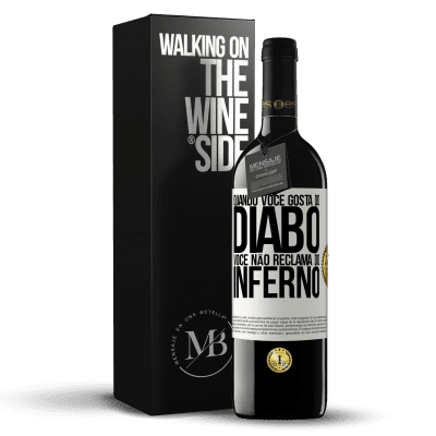 «Quando você gosta do diabo, você não reclama do inferno» Edição RED MBE Reserva