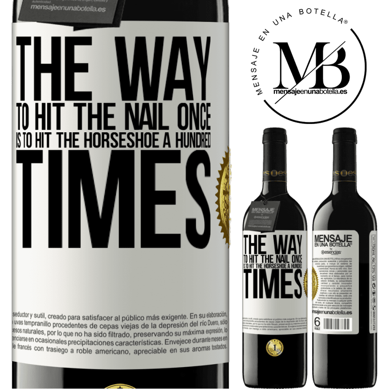 24,95 € Free Shipping | Red Wine RED Edition Crianza 6 Months The way to hit the nail once is to hit the horseshoe a hundred times White Label. Customizable label Aging in oak barrels 6 Months Harvest 2019 Tempranillo