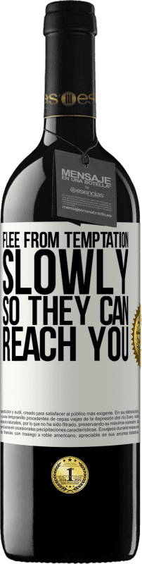 39,95 € Free Shipping | Red Wine RED Edition MBE Reserve Flee from temptation, slowly, so they can reach you White Label. Customizable label Reserve 12 Months Harvest 2016 Tempranillo