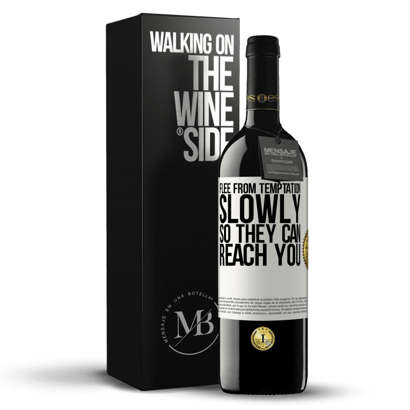 39,95 € Free Shipping | Red Wine RED Edition MBE Reserve Flee from temptation, slowly, so they can reach you White Label. Customizable label Reserve 12 Months Harvest 2015 Tempranillo