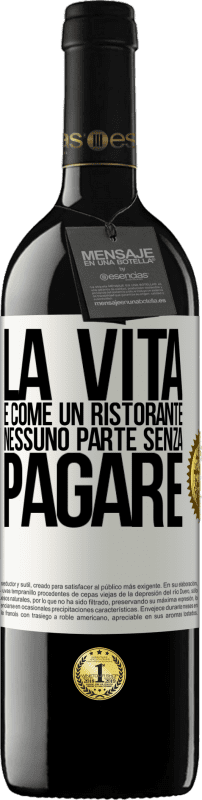 39,95 € Spedizione Gratuita | Vino rosso Edizione RED MBE Riserva La vita è come un ristorante, nessuno parte senza pagare Etichetta Bianca. Etichetta personalizzabile Riserva 12 Mesi Raccogliere 2016 Tempranillo