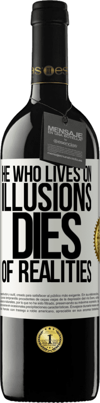 «Тот, кто живет иллюзиями, умирает от реалий» Издание RED MBE Бронировать