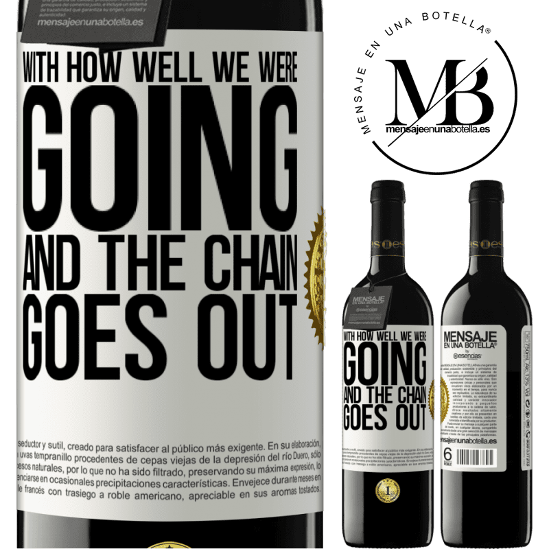 39,95 € Free Shipping | Red Wine RED Edition MBE Reserve With how well we were going and the chain goes out White Label. Customizable label Reserve 12 Months Harvest 2014 Tempranillo