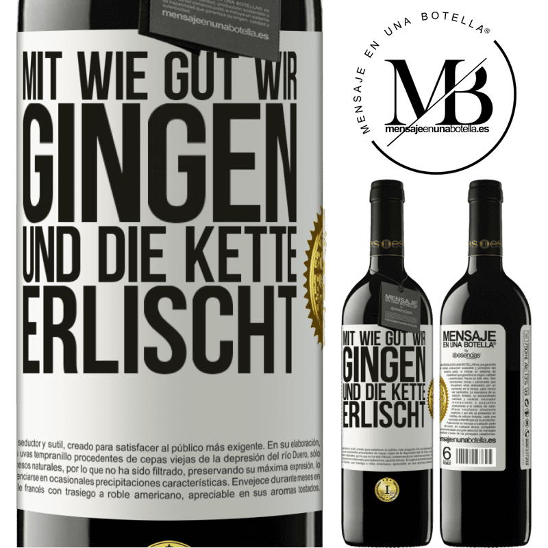 39,95 € Kostenloser Versand | Rotwein RED Ausgabe MBE Reserve Alles ging so gut, und dann fiel die Kette ab Weißes Etikett. Anpassbares Etikett Reserve 12 Monate Ernte 2014 Tempranillo