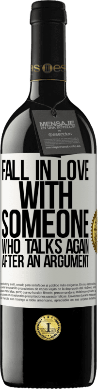 39,95 € | Red Wine RED Edition MBE Reserve Fall in love with someone who talks again after an argument White Label. Customizable label Reserve 12 Months Harvest 2014 Tempranillo