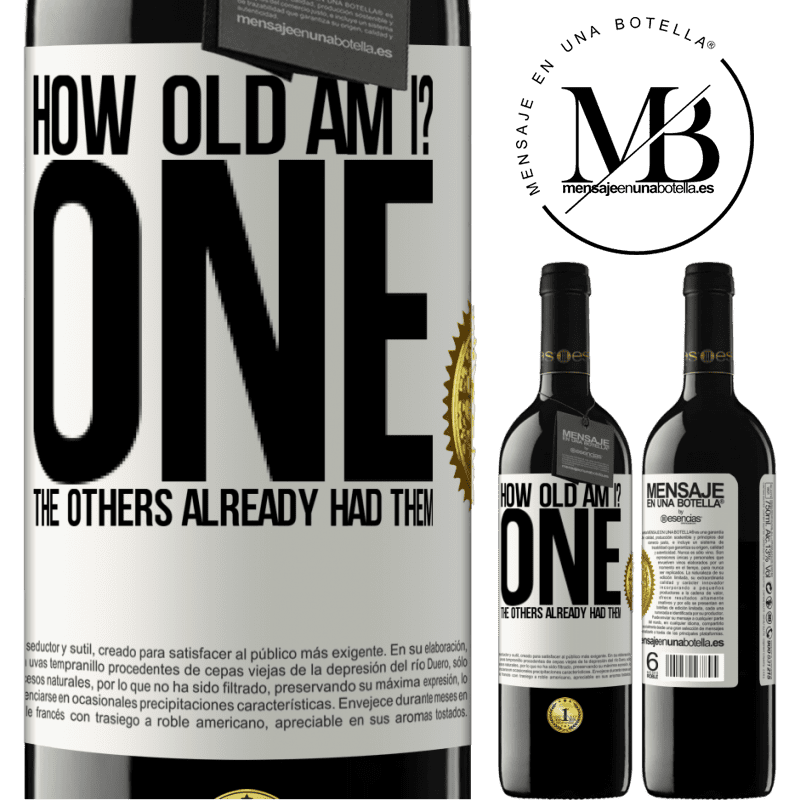 39,95 € Free Shipping | Red Wine RED Edition MBE Reserve How old am I? ONE. The others already had them White Label. Customizable label Reserve 12 Months Harvest 2015 Tempranillo