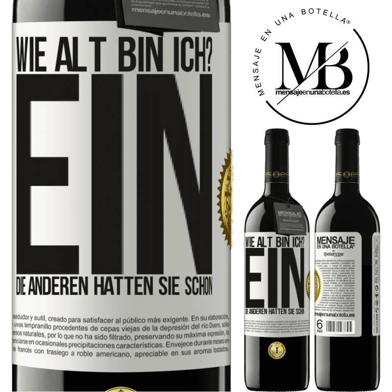39,95 € Kostenloser Versand | Rotwein RED Ausgabe MBE Reserve Wie alt bin ich? EIN. Die anderen hatten sie schon Weißes Etikett. Anpassbares Etikett Reserve 12 Monate Ernte 2016 Tempranillo