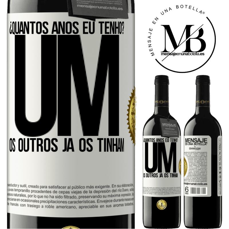 39,95 € Envio grátis | Vinho tinto Edição RED MBE Reserva ¿Quantos anos eu tenho? UM. Os outros já os tinham Etiqueta Branca. Etiqueta personalizável Reserva 12 Meses Colheita 2015 Tempranillo