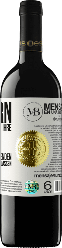 «Tausche die Menschen, die deine Zeit verschwenden, gegen diejenigen aus, die dafür sorgen, dass du die Zeit aus den Augen verlie» RED Ausgabe MBE Reserve
