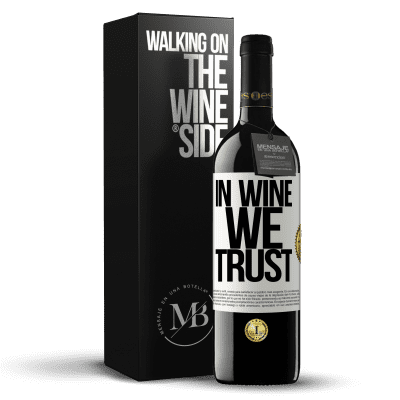 «in wine we trust» Edizione RED MBE Riserva